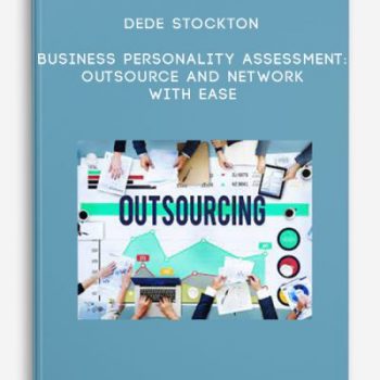 Dede Stockton – Business Personality Assessment: Outsource and Network with Ease