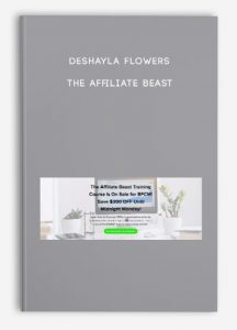 Deshayla Flowers – The Affiliate Beast