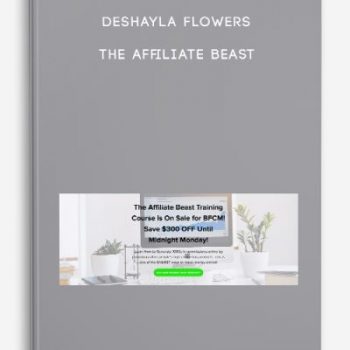 Deshayla Flowers – The Affiliate Beast