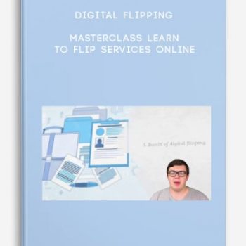 Digital Flipping Masterclass Learn to Flip Services Online