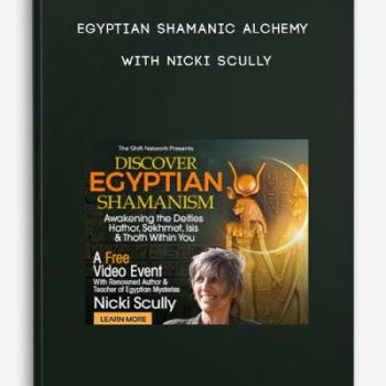 Egyptian Shamanic Alchemy with Nicki Scully