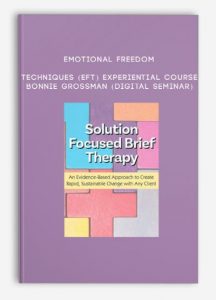 Emotional Freedom Techniques (EFT) Experiential Course – BONNIE GROSSMAN (Digital Seminar)