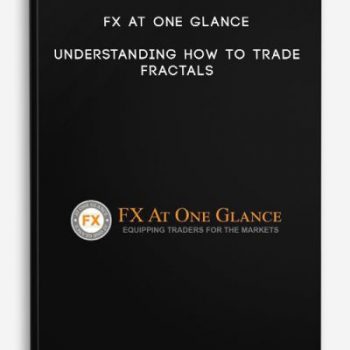 FX At One Glance – Understanding How To Trade Fractals