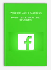 Facebook Ads & Facebook – Marketing Mastery 2020 Coursenvy