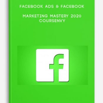 Facebook Ads & Facebook – Marketing Mastery 2020 Coursenvy