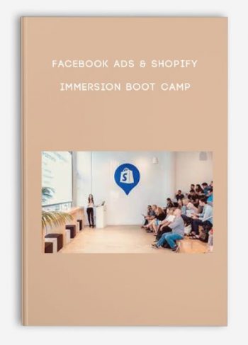 Facebook Ads & Shopify Immersion Boot Camp