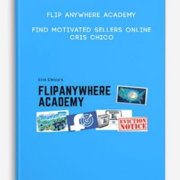 Flip Anywhere Academy: Find Motivated Sellers Online – Cris Chico