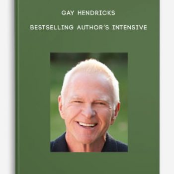 Gay Hendricks – Bestselling Author’s Intensive