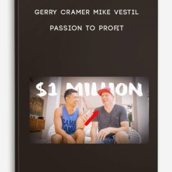 Gerry Cramer Mike Vestil – Passion To Profit