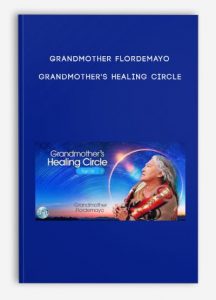 Grandmother Flordemayo – Grandmother’s Healing Circle