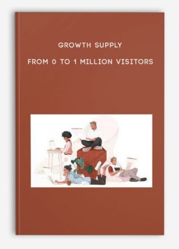 Growth Supply – From 0 to 1 Million Visitors