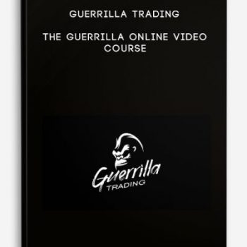 Guerrilla Trading – The Guerrilla Online Video Course