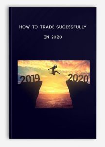 How To Trade Sucessfully In 2020