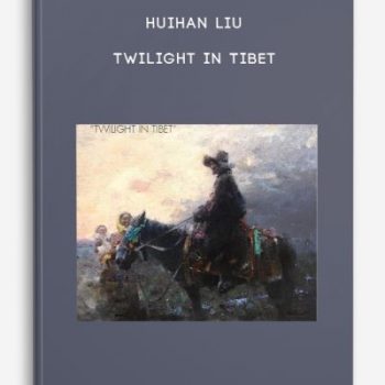 Huihan Liu – Twilight in Tibet