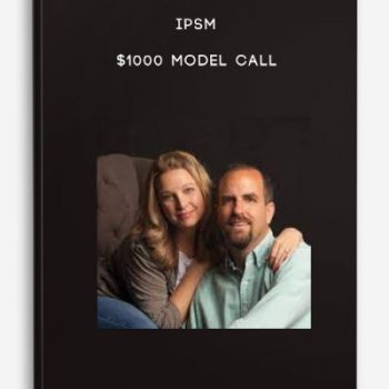 IPSM – $1000 Model Call