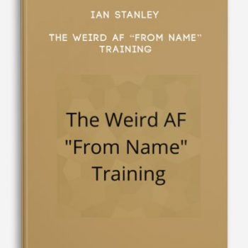 Ian Stanley – The Weird AF “From Name” Training