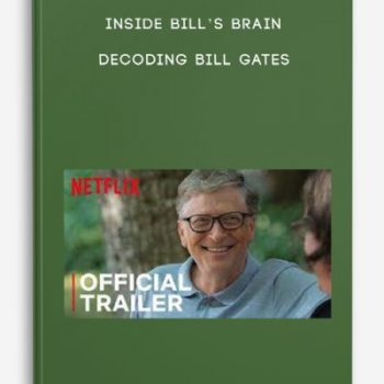 Inside Bill’s Brain – Decoding Bill Gates