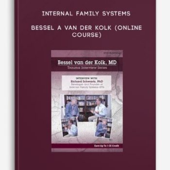 Internal Family Systems – BESSEL A VAN DER KOLK (Online Course)