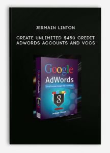 Jermain Linton – Create Unlimited $450 Credit Adwords Accounts and VCCs