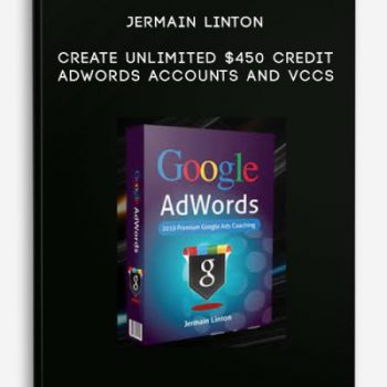 Jermain Linton – Create Unlimited $450 Credit Adwords Accounts and VCCs
