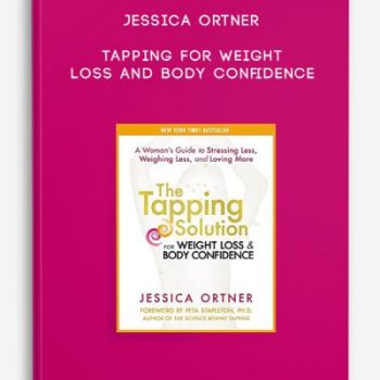 Jessica Ortner – Tapping for Weight Loss and Body Confidence