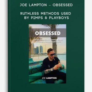 Joe Lampton – Obsessed – Ruthless Methods Used by Pimps & Playboys