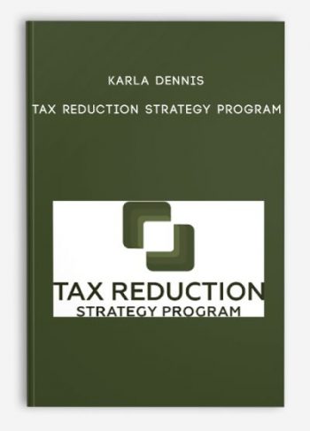 Karla Dennis – Tax Reduction Strategy Program