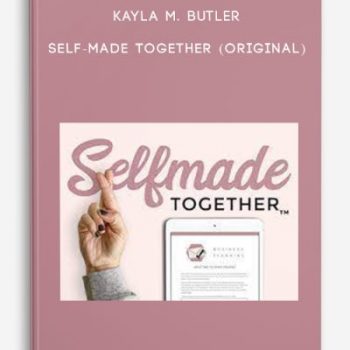 Kayla M. Butler – Self-Made Together (Original)