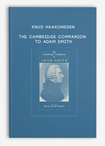 Knud Haakonssen – The Cambridge Companion to Adam Smith