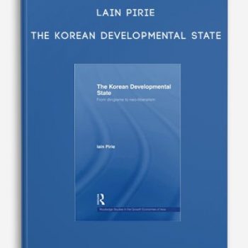 Lain Pirie – The Korean Developmental State