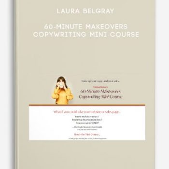 Laura Belgray – 60-Minute Makeovers Copywriting Mini-Course