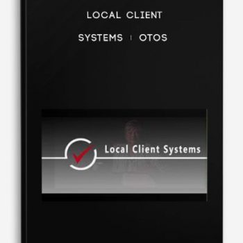 Local Client Systems + OTOs