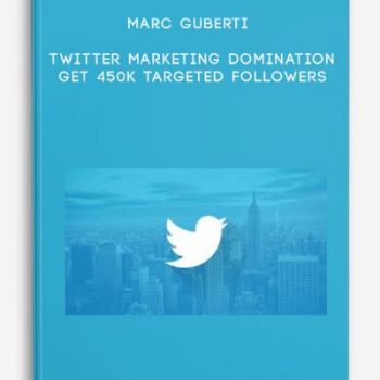 Marc Guberti – Twitter Marketing Domination Get 450K Targeted Followers