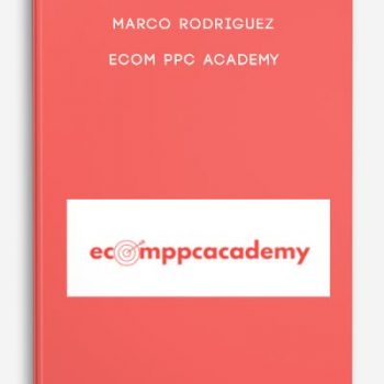 Marco Rodriguez – Ecom Ppc Academy