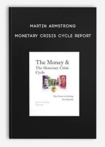 Martin Armstrong – Monetary Crisis Cycle Report