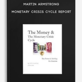 Martin Armstrong – Monetary Crisis Cycle Report