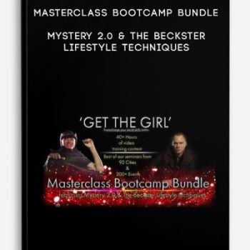 Masterclass Bootcamp Bundle – Mystery 2.0 & The Beckster Lifestyle Techniques