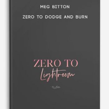 Meg Bitton – Zero to Lightroom