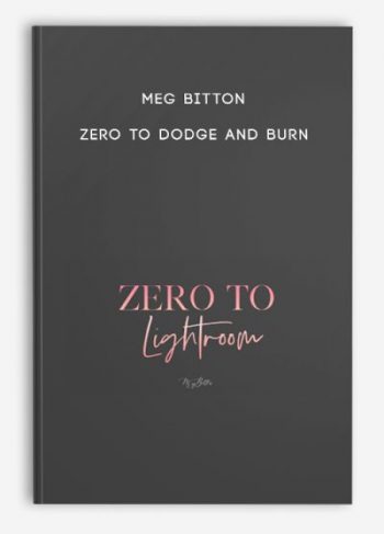 Meg Bitton – Zero to Lightroom