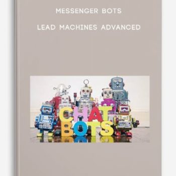 Messenger Bots Lead Machines Advanced