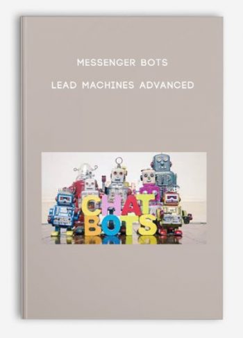 Messenger Bots Lead Machines Advanced