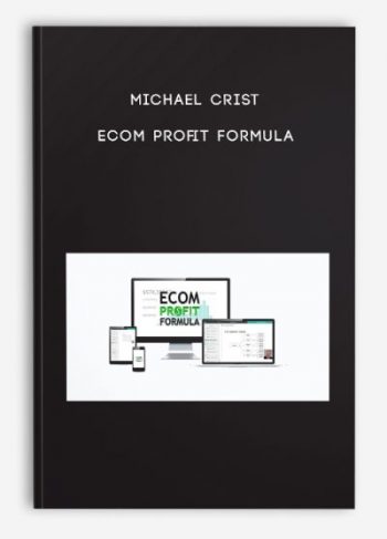 Michael Crist – Ecom Profit Formula