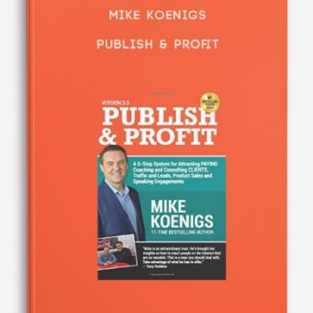 Mike Koenigs – Publish & Profit