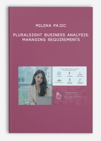Milena Pajic – Pluralsight Business Analysis: Managing Requirements