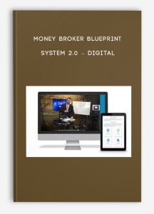 Money Broker Blueprint System 2.0 – Digital