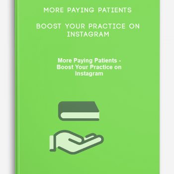 More Paying Patients – Boost Your Practice on Instagram