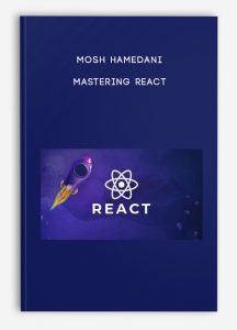 Mosh Hamedani – Mastering React