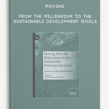 Moving From The Millennium To The Sustainable Development Goals