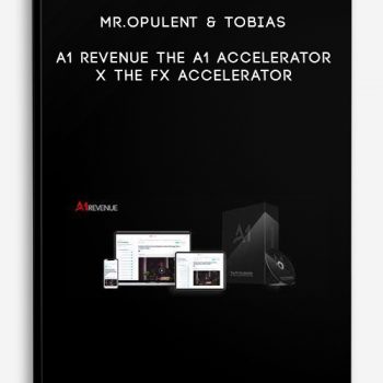 Mr.Opulent & Tobias – A1 Revenue – The A1 Accelerator x The FX Accelerator