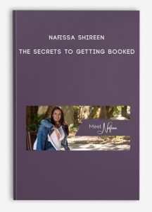 Nafissa Shireen – The Secrets To Getting Booked